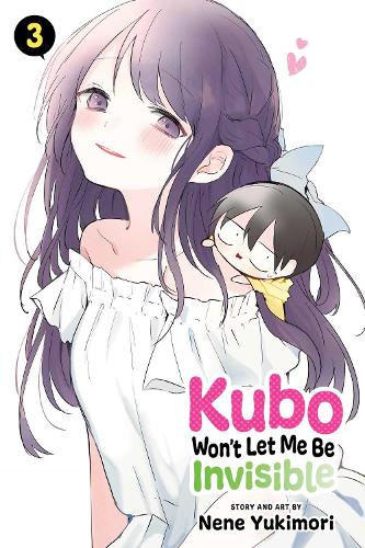 Kubo Won't Let Me Be Invisible, Vol. 3 - Kubo Won't Let Me Be Invisible 3 (Paperback)