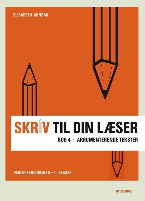 Skriv Til Din Læser 4 - Elisabeth Arnbak - Bog