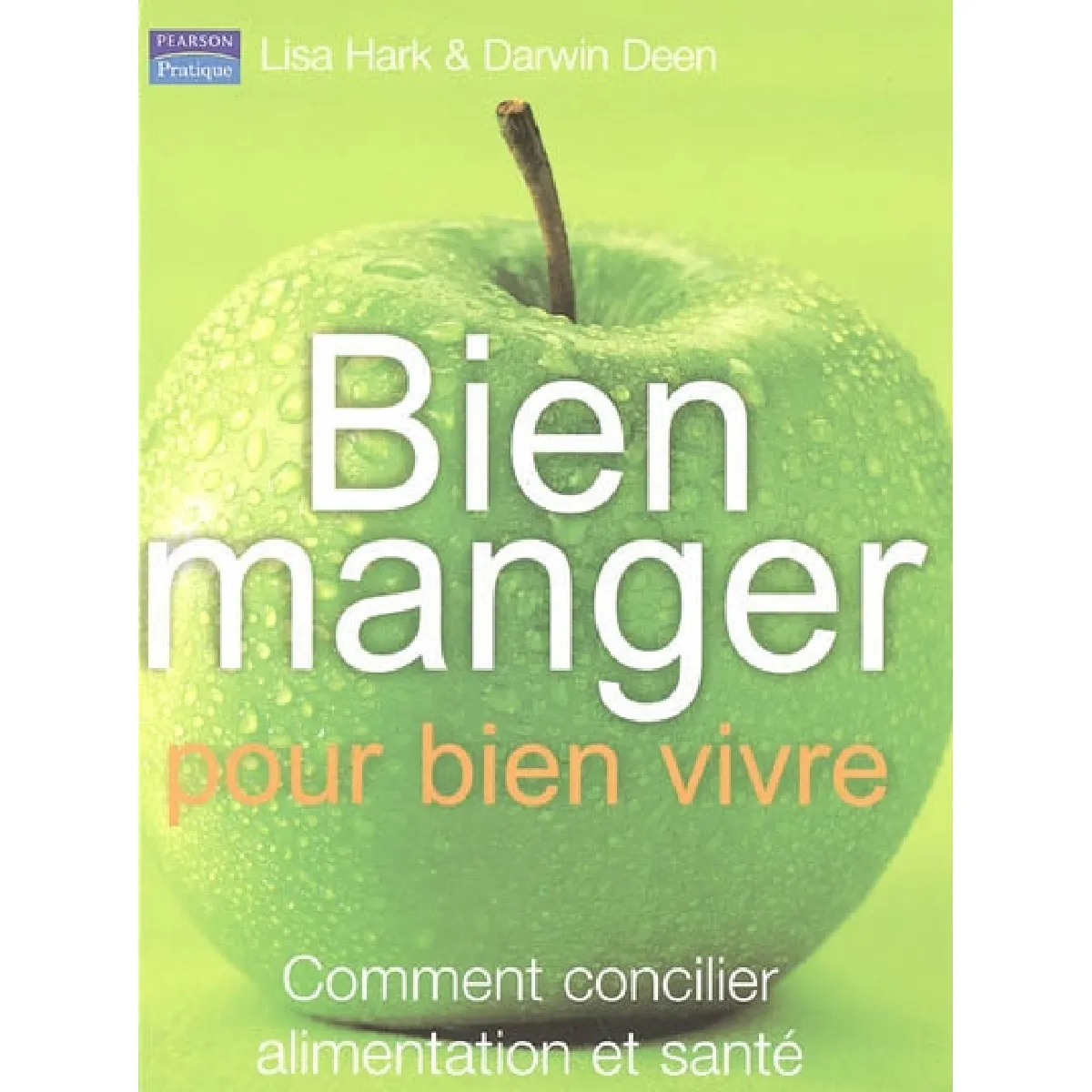 Bien manger pour bien vivre : comment concilier alimentation et santé · Occasion