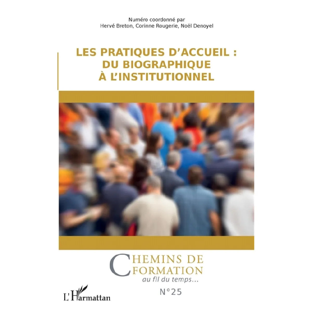 Chemins de formation, n° 25. Les pratiques d'accueil : du biographique à l'institutionnel · Occasion