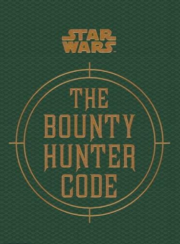 Star Wars - The Bounty Hunter Code (Hardback)
