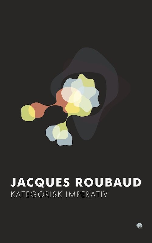 Kategorisk Imperativ - Jaques Roubaud - Bog