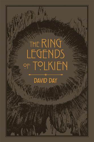 The Ring Legends of Tolkien: An Illustrated Exploration of Rings in Tolkien's World, and the Sources that Inspired his Work from Myth, Literature and History (Paperback)