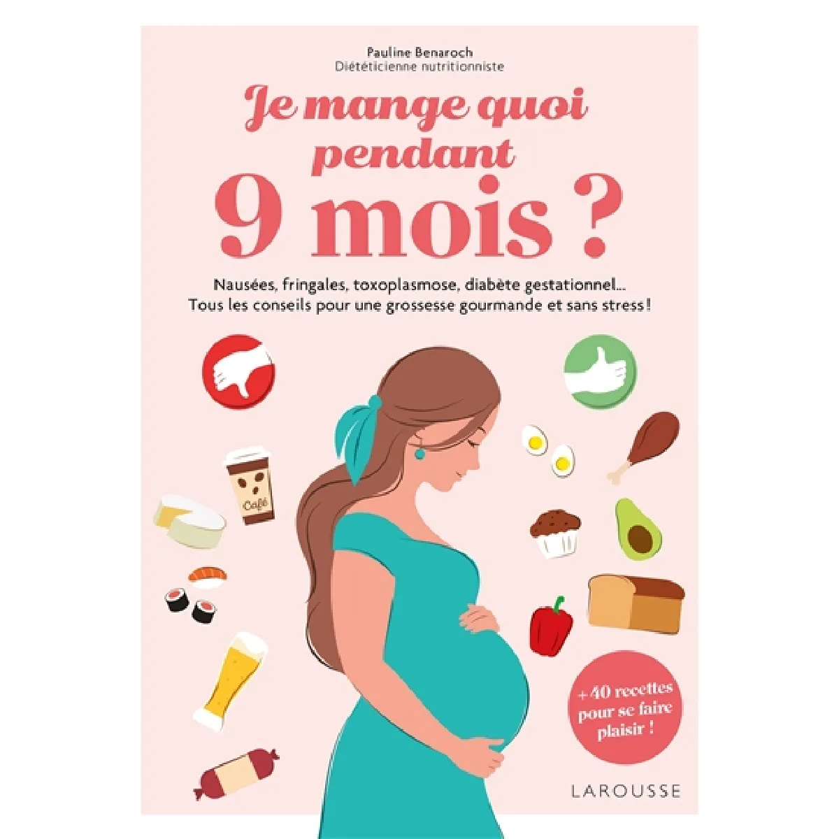 Je mange quoi pendant 9 mois ? : nausées, fringales, toxoplasmose, diabète gestationnel... tous les conseils pour une grossesse gourmande et sans stress ! : + 40 recettes pour se faire plaisir ! · Occasion