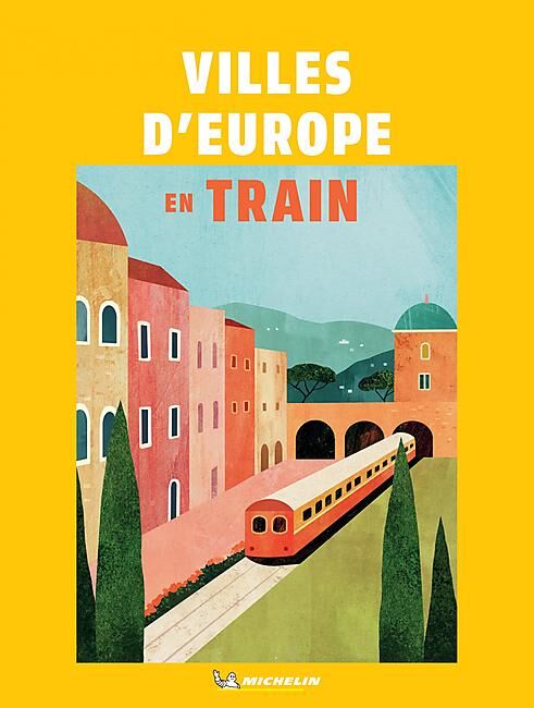 MICHELIN - VILLES D'EUROPE EN TRAIN