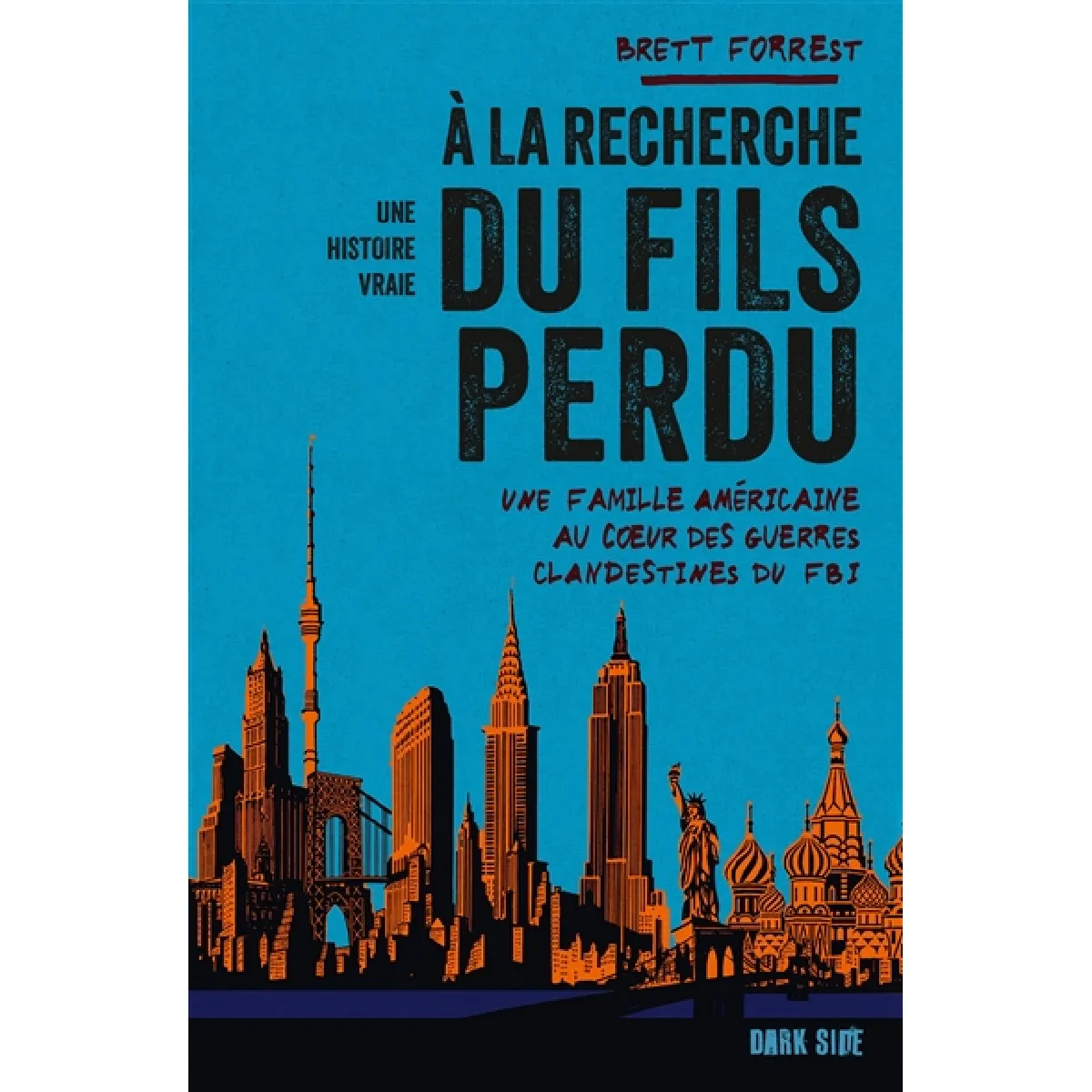 A la recherche du fils perdu : une famille américaine au coeur des guerres clandestines du FBI : une histoire vraie · Occasion
