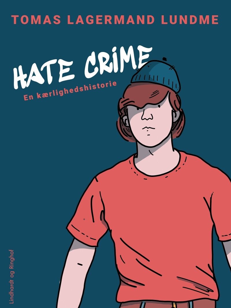 Hate Crime. En Kærlighedshistorie - Tomas Lagermand Lundme - Bog