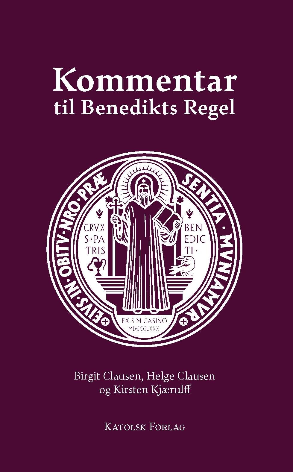 Kommentar Til Benedikts Regel - Birgit Clausen - Bog