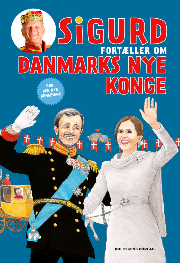 Bøger Sigurd fortæller om Danmarks nye konge
