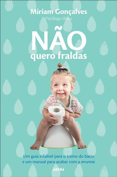 Não Quero Fraldas de Miriam Gonçalves