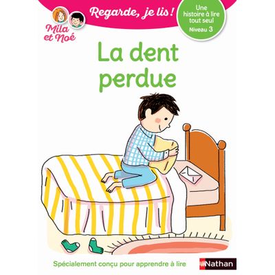 La dent perdue - Niveau 3 - Regarde, je lis !