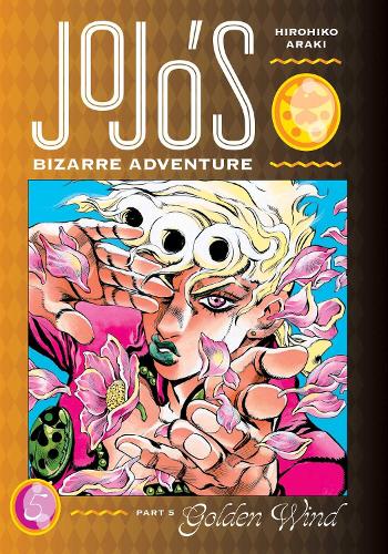 JoJo's Bizarre Adventure: Part 5-Golden Wind, Vol. 5 - JoJo's Bizarre Adventure: Part 5-Golden Wind 5 (Hardback)