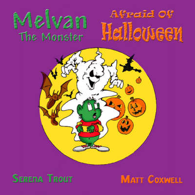 Melvan the Monster Afraid of Halloween (Paperback)