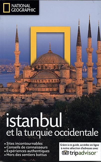 NATIONAL GEOGRAPHIC - ISTANBUL ET LA TURQUIE OCCIDENTALE NATIONAL GEOGRA