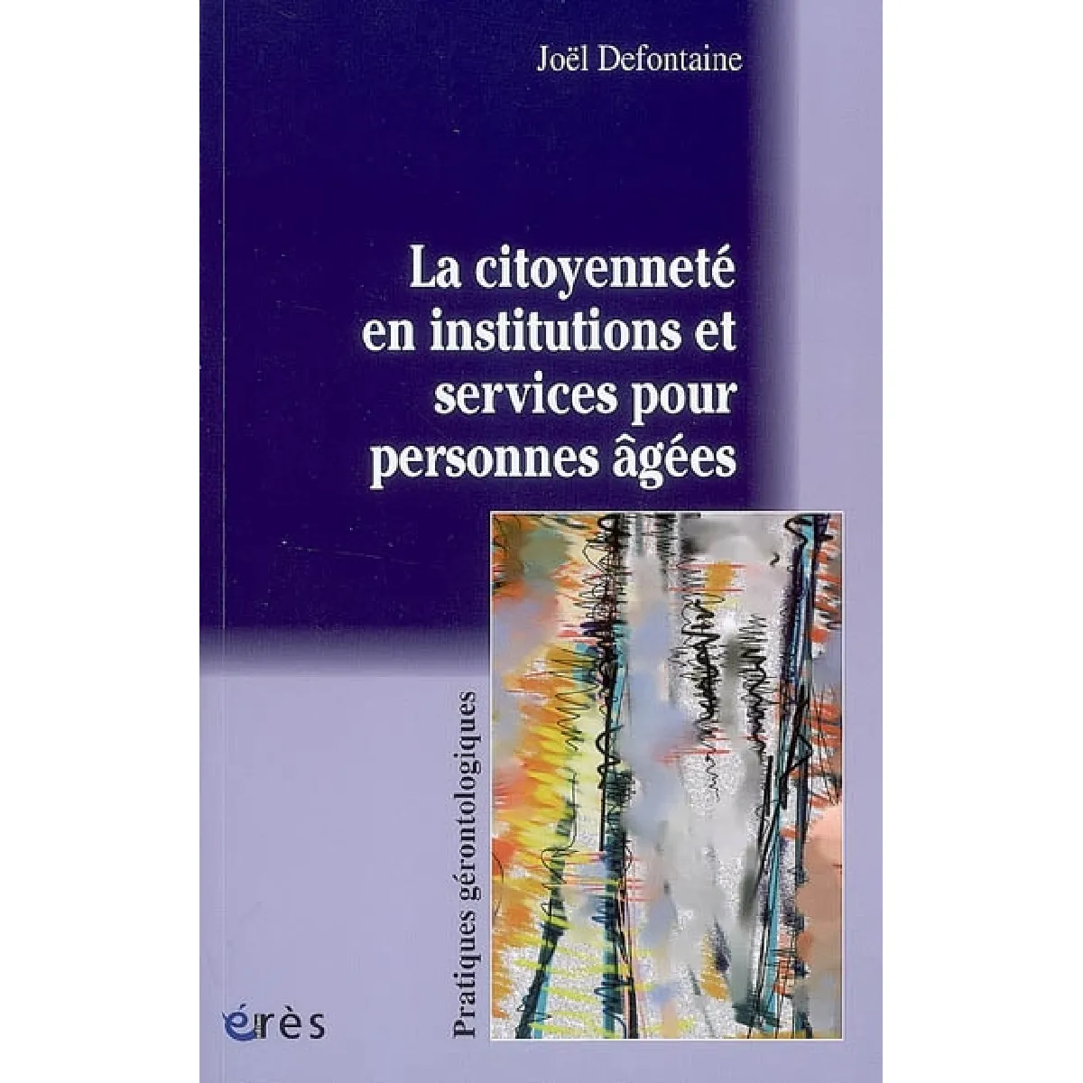 La citoyenneté en institutions et services pour personnes âgées · Occasion