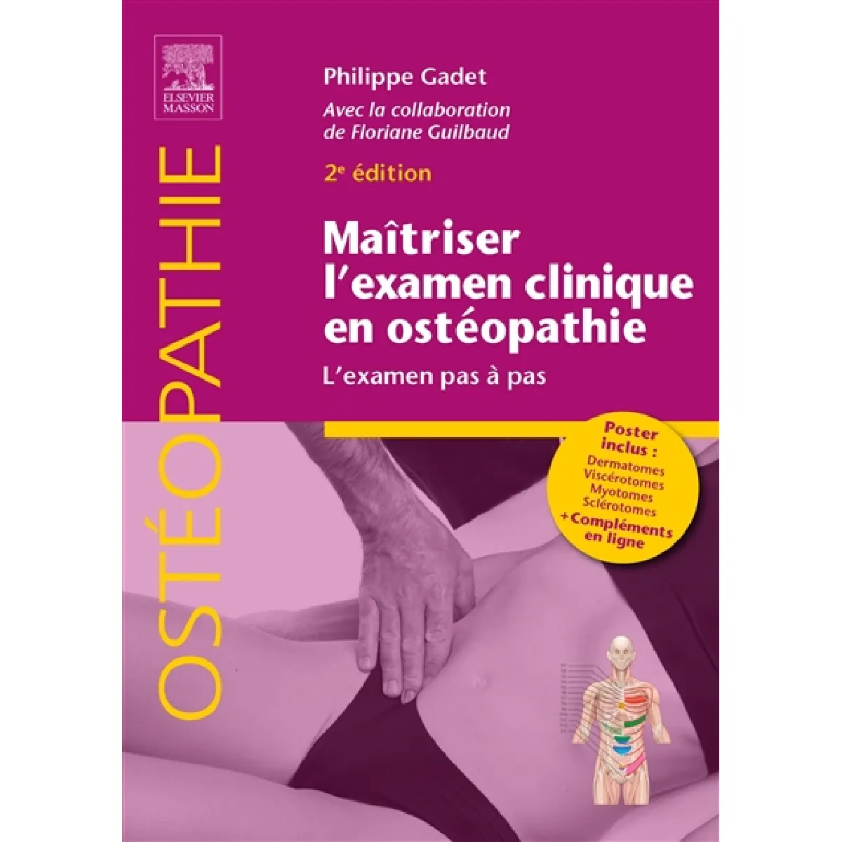 Maîtriser l'examen clinique en ostéopathie : l'examen pas à pas