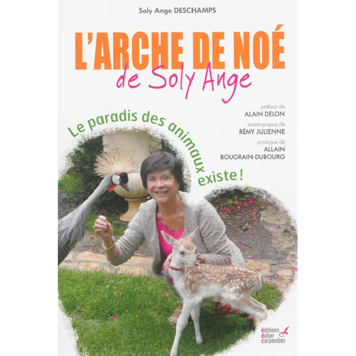 L'arche de Noé de Soly Ange : le paradis des animaux existe ! · Occasion