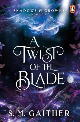 A Twist of the Blade - Shadows & Crowns (Paperback)