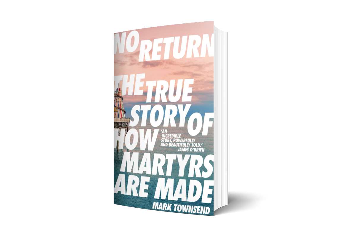 No Return: The True Story of How Martyrs Are Made (Paperback)