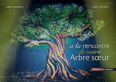 A LA RENCONTRE DE VOTRE ARBRE SOEUR