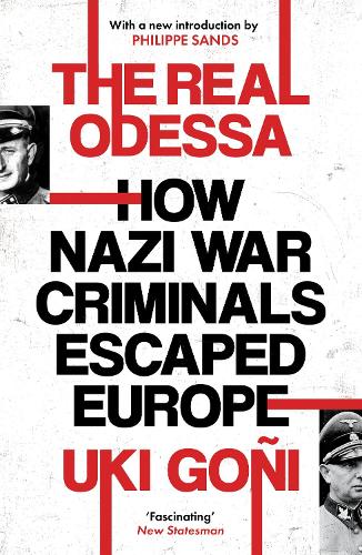 The Real Odessa: How Nazi War Criminals Escaped Europe (Paperback)