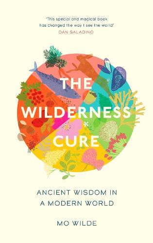 The Wilderness Cure (Hardback)