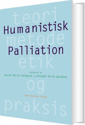 Humanistisk Palliation - Michael Hviid Jacobsen - Bog