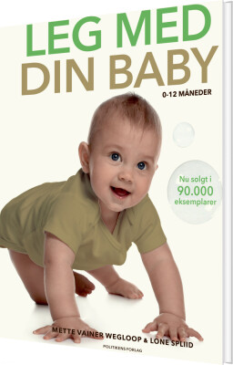 Leg Med Din Baby 0-12 Måneder - Mette Vainer Wegloop - Bog