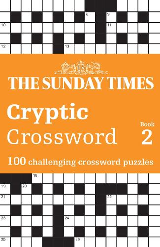 The Sunday Times Cryptic Crossword Book 2: 100 Challenging Crossword Puzzles - The Sunday Times Puzzle Books (Paperback)