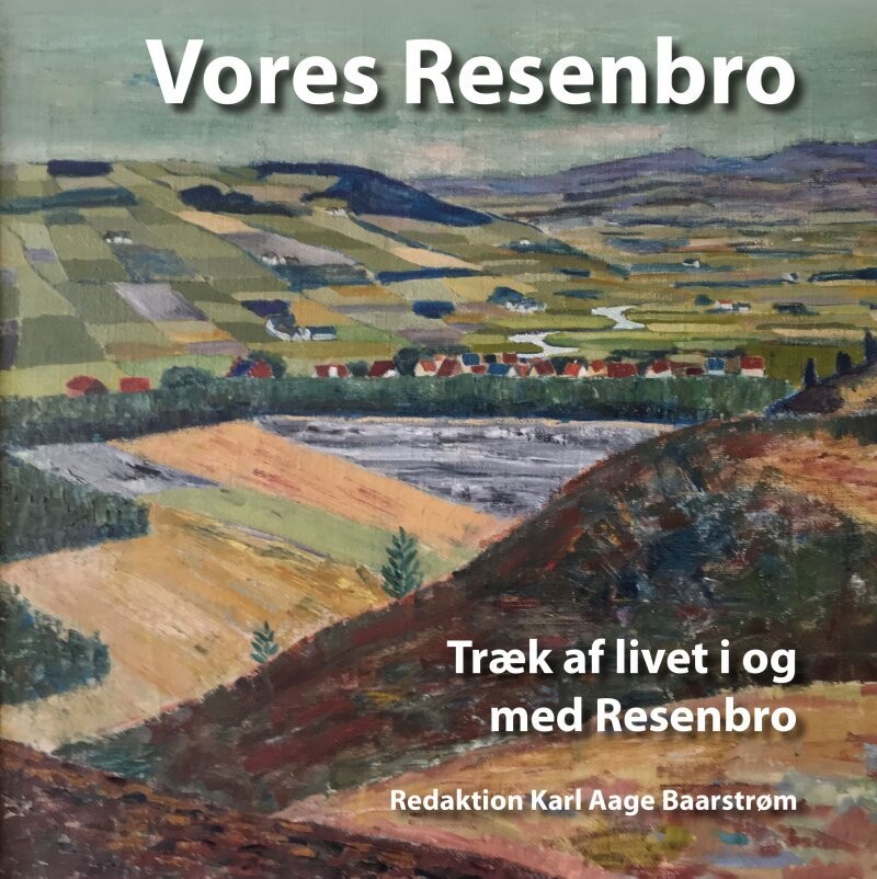 Vores Resenbro - Karl Aage Baarstrøm - Bog