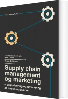 Supply Chain Management Og Marketing - Jens Lassen - Bog