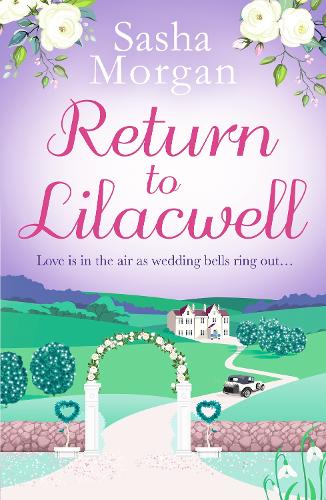 Return to Lilacwell: A cosy and uplifting countryside romance - Lilacwell Village (Paperback)