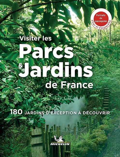 MICHELIN - VISITER LES PARCS ET JARDINS DE FRANCE