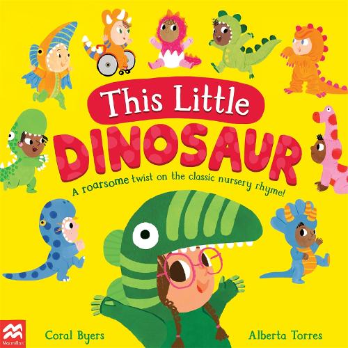 This Little Dinosaur: A Roarsome Twist on the Classic Nursery Rhyme! - This Little... (Paperback)