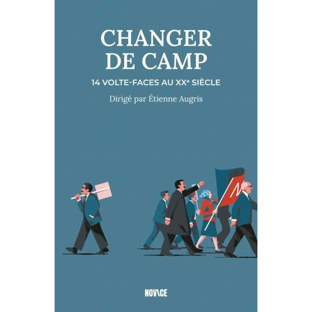 Changer de camp : 14 volte-faces au XXe siècle · Occasion