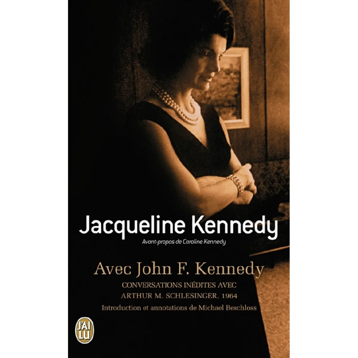 Avec John F. Kennedy : conversations inédites avec Arthur M. Schlesinger, 1964 · Occasion