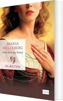 Slægten 1: Den Hellige Knud - Maria Helleberg - Bog