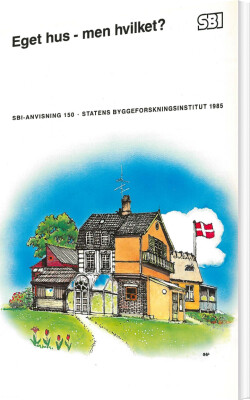 Sbi-Anvisning 150 - Eget Hus - Men Hvilket? - Karen Ranten - Bog
