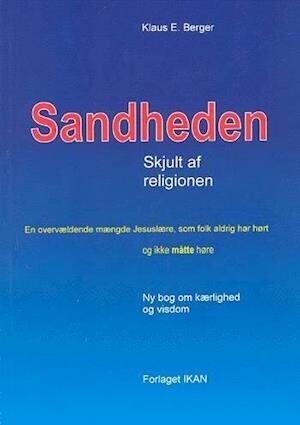 Sandheden - Skjult Af Religionen - Klaus E. Berger - Bog