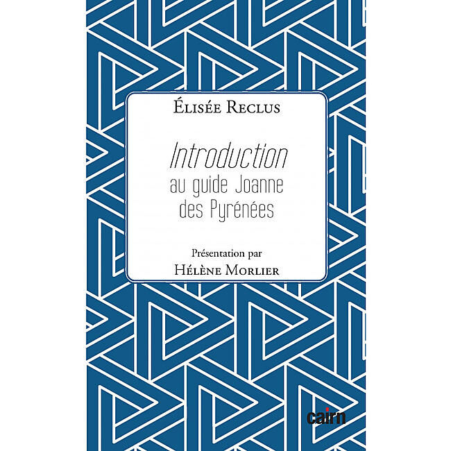 CAIRN DIFFUSION - INTRODUCTION AU GUIDE JOANNE DES PYRENEES