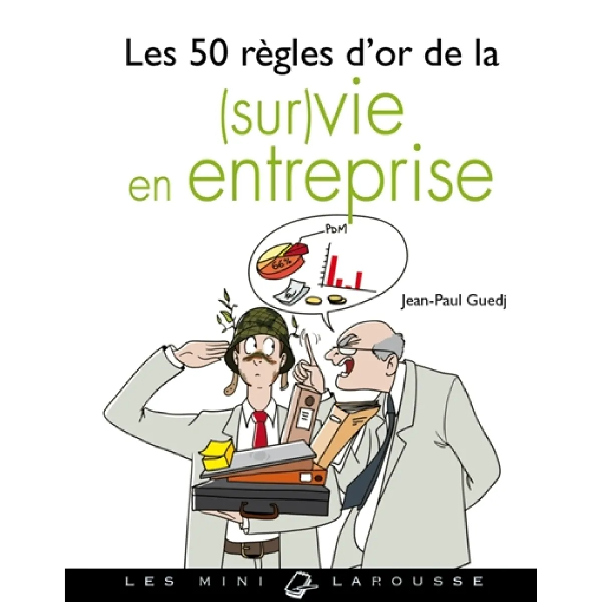 Les 50 règles d'or de la (sur)vie en entreprise · Occasion