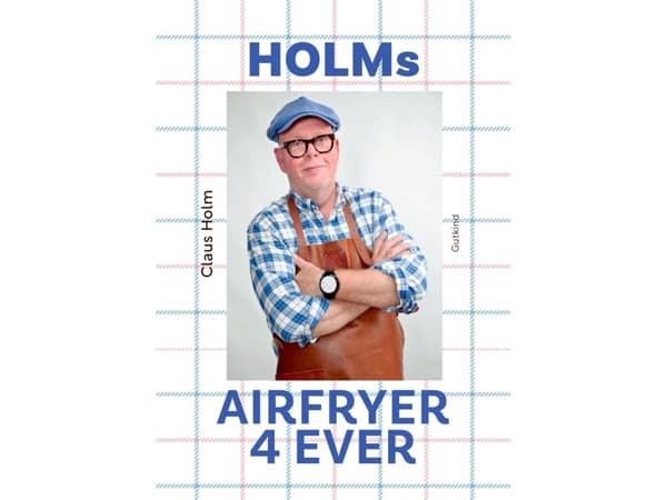 Holms airfryer 4ever | Claus Holm | Språk: Dansk