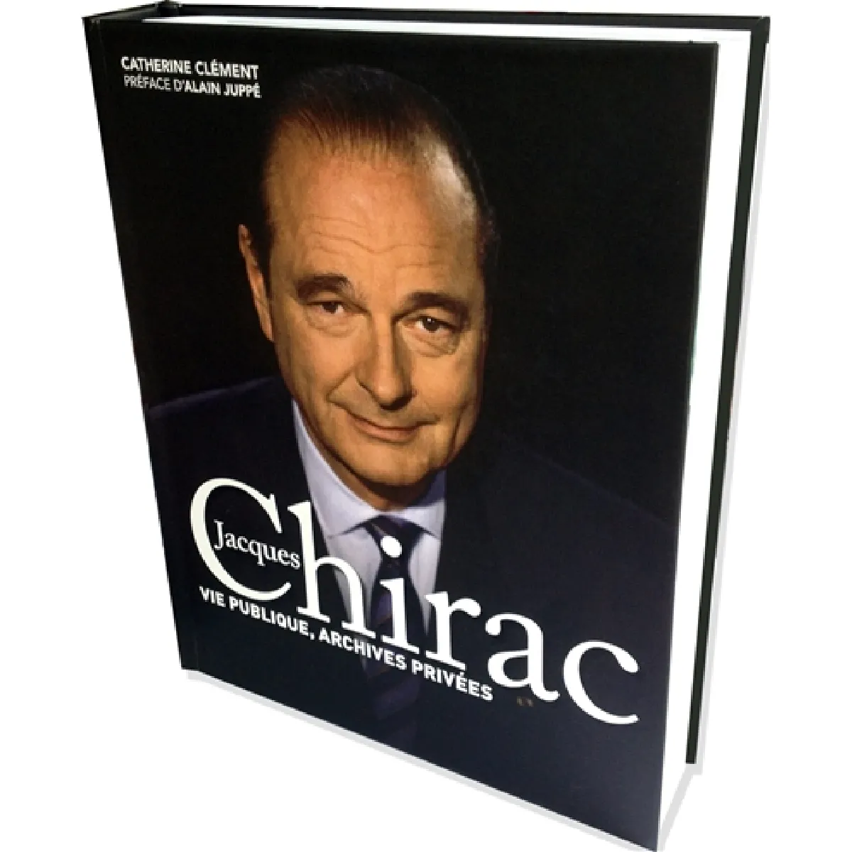 Jacques Chirac : vie publique, archives privées · Occasion