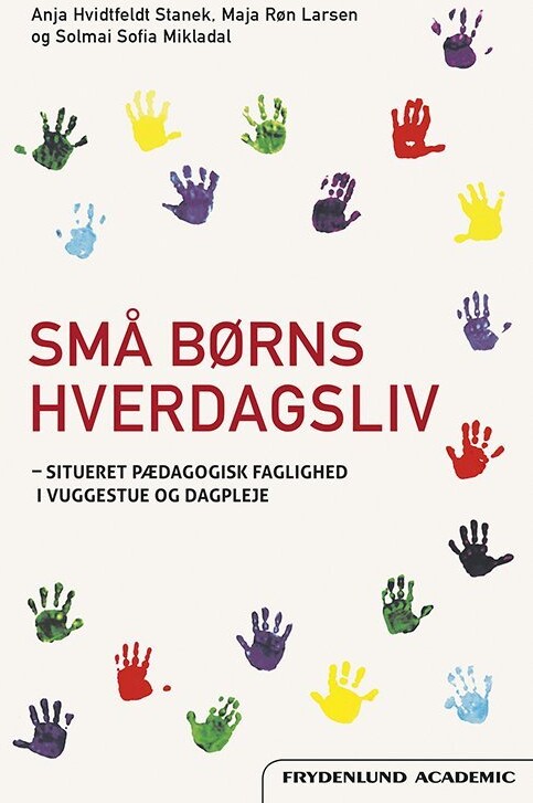 Små Børns Hverdagsliv - Maja Røn Larsen - Bog