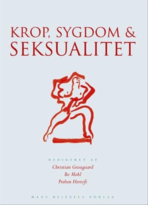 Krop, Sygdom Og Seksualitet - Bo Møhl - Bog