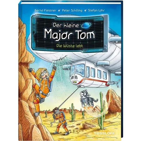 Tessloff Der kleine Major Tom. Band 13. Die Wüste lebt