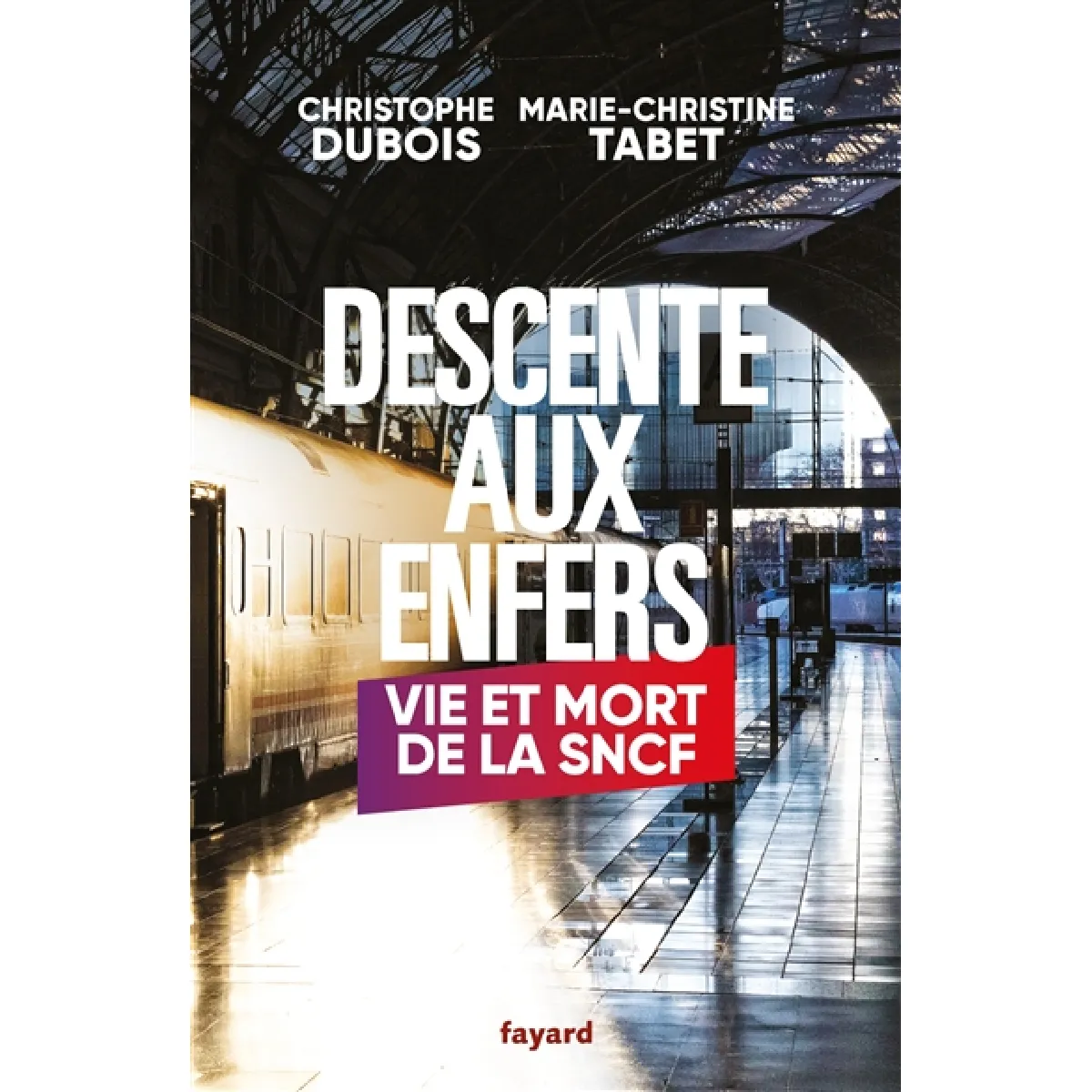 Descente aux enfers : vie et mort de la SNCF · Occasion