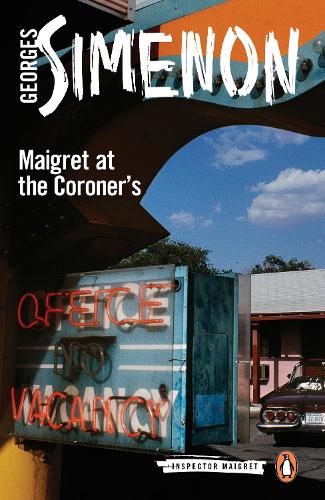 Maigret at the Coroner's: Inspector Maigret #32 - Inspector Maigret (Paperback)