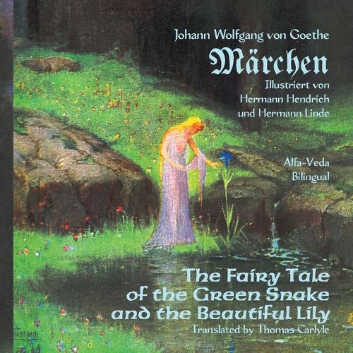 Mrchen: The Fairy Tale of the Green Snake and the Beautiful Lily - Bilingual (Paperback)