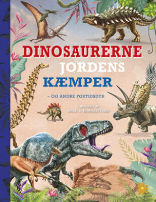 Dinosaurerne - Jordens Kæmper - Bog
